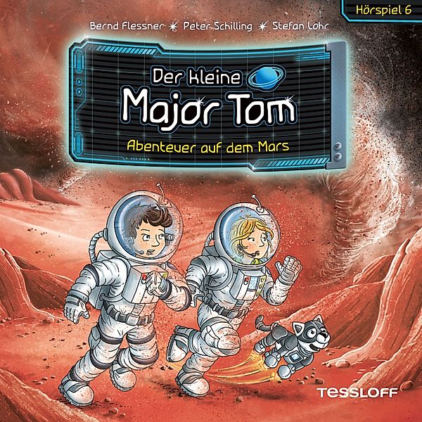 Der kleine Major Tom - Hörspiele - 6 - Der kleine Major Tom. Hörspiel 6. Abenteuer auf dem Mars, Bernd Flessner, Peter Schilling