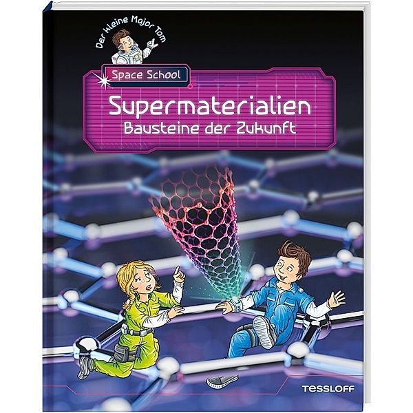 Der kleine Major Tom. Space School. Band 3. Supermaterialien - Bausteine der Zukunft, Bernd Flessner, Hannah Flessner