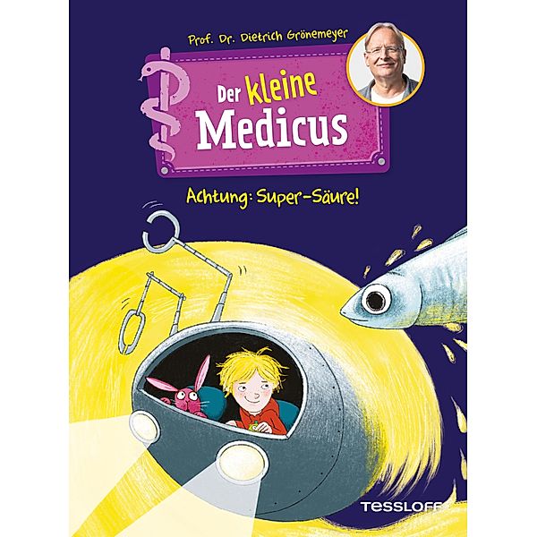 Der kleine Medicus. Band 2. Achtung: Super-Säure! / Der kleine Medicus Bd.2, Dietrich Grönemeyer