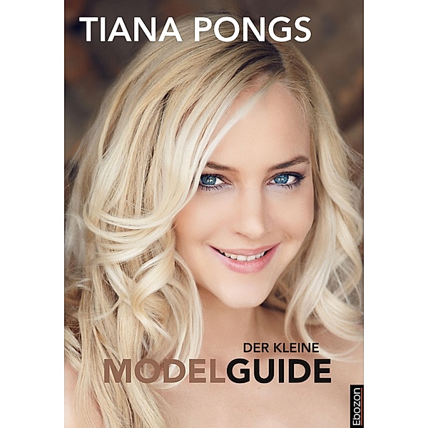 Der kleine Modelguide, Tiana Pongs