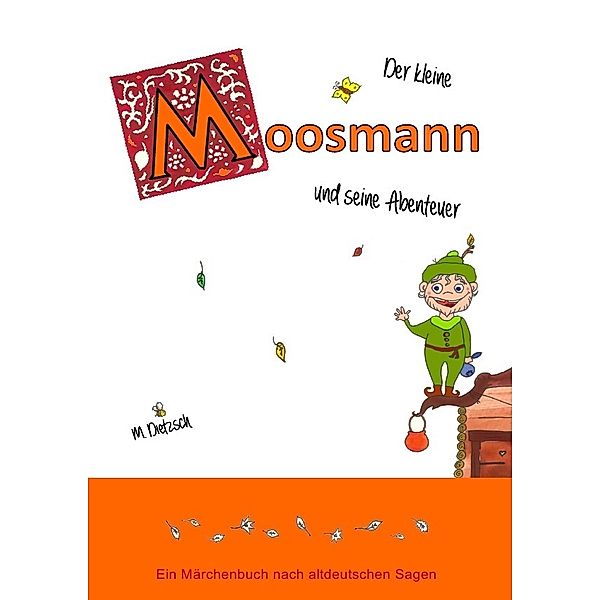 Der kleine Moosmann und seine Abenteuer, Moreen Dietzsch