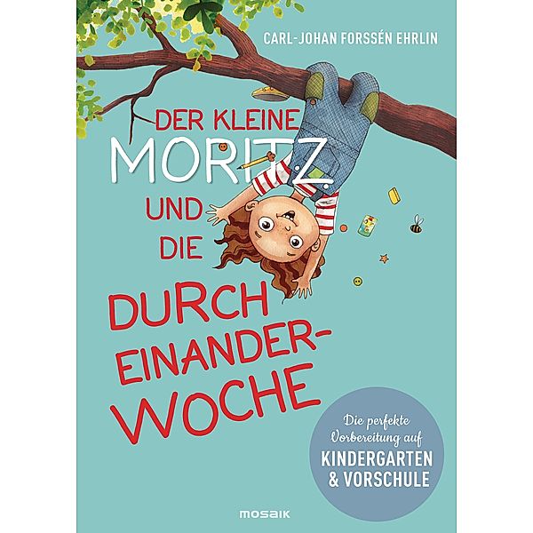 Der kleine Moritz und die Durcheinander-Woche, Carl-Johan Forssén Ehrlin