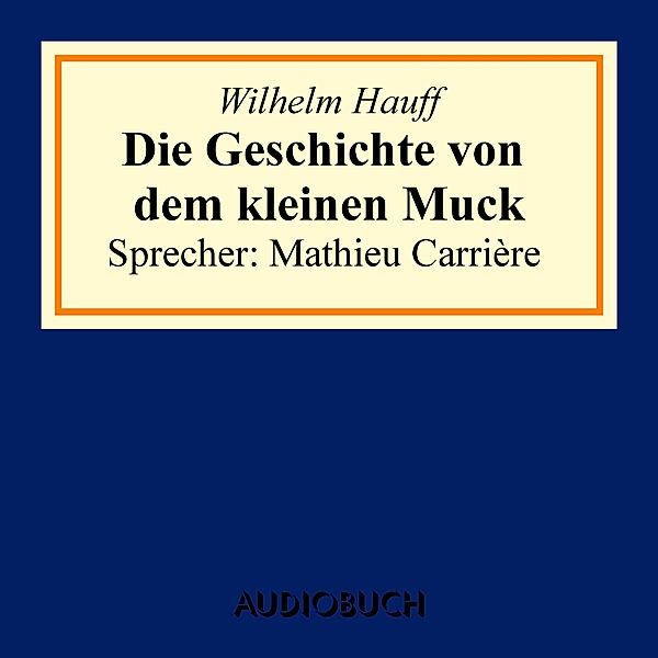 Der kleine Muck, Wilhelm Hauff