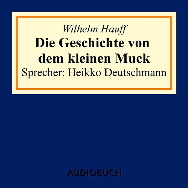 Der kleine Muck, Wilhelm Hauff