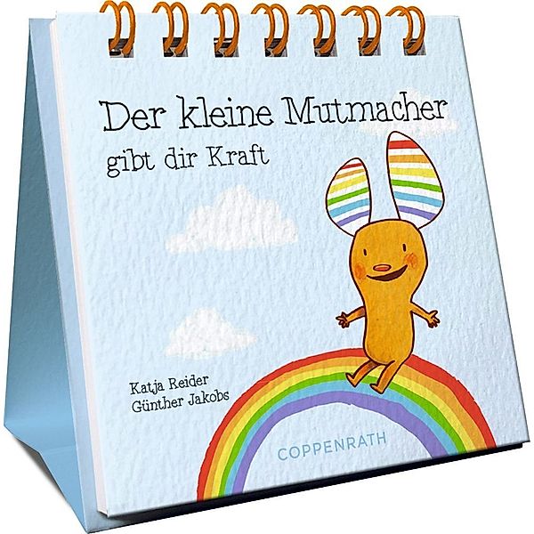 Der kleine Mutmacher gibt dir Kraft, Katja Reider