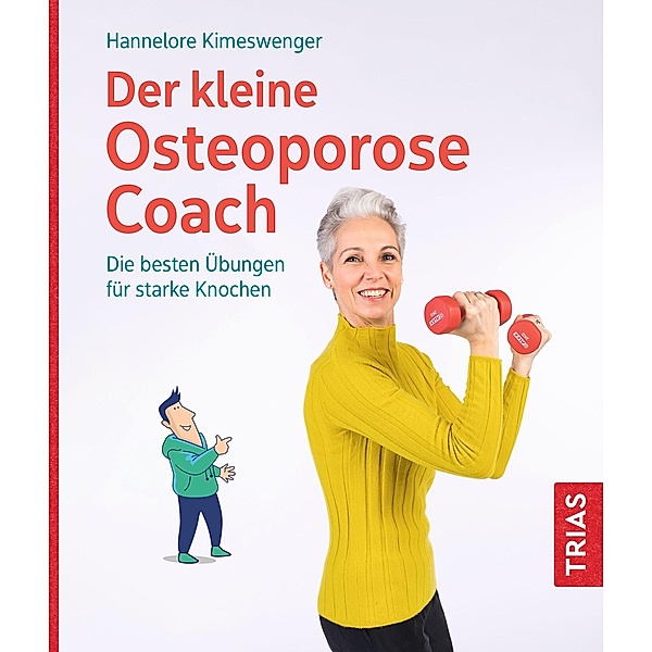 Der kleine Osteoporose-Coach / Der kleine Coach, Hannelore Kimeswenger