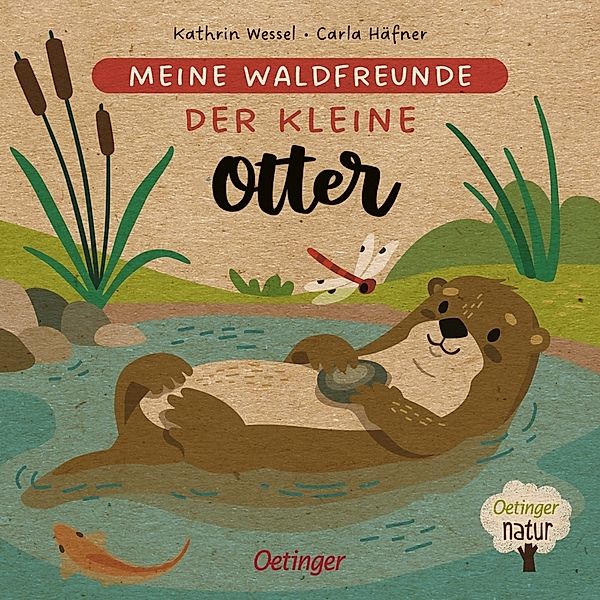 Der kleine Otter / Meine Waldfreunde Bd.1, Carla Häfner