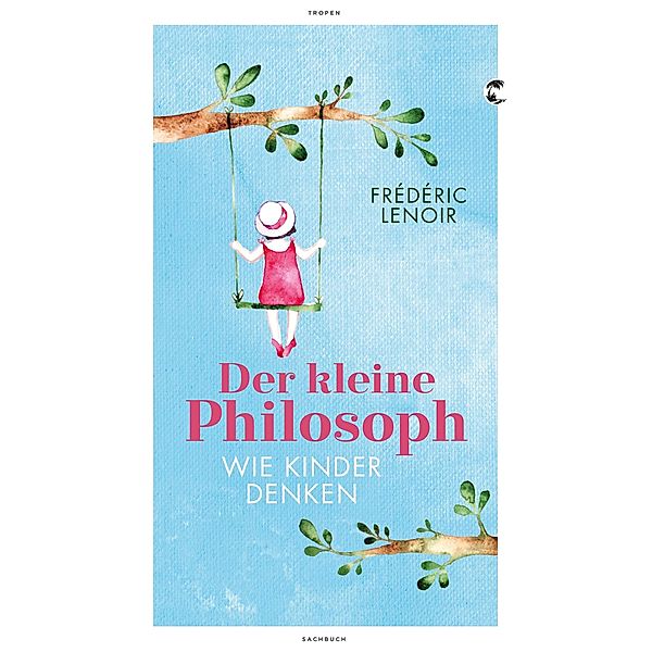 Der kleine Philosoph, Frédéric Lenoir