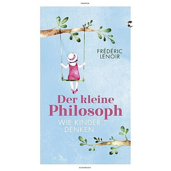 Der kleine Philosoph, Frédéric Lenoir