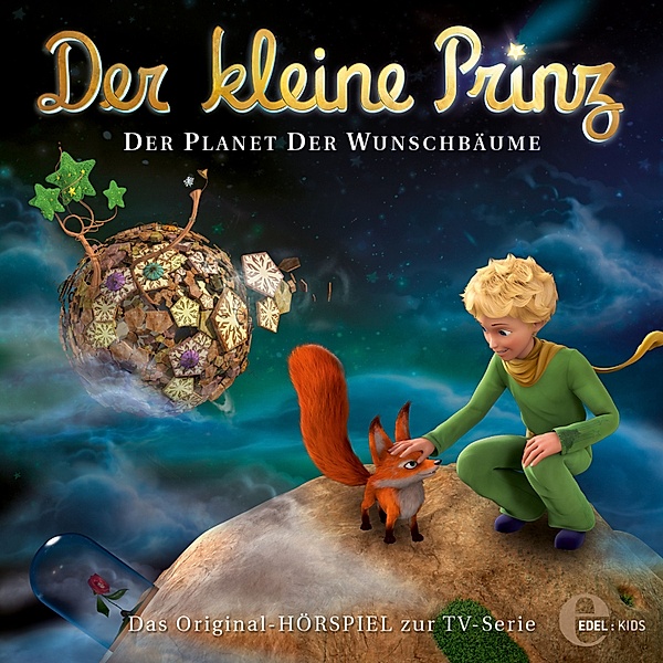 Der kleine Prinz - 13 - Folge 13: Der Planet der Wunschbäume, Thomas Karallus