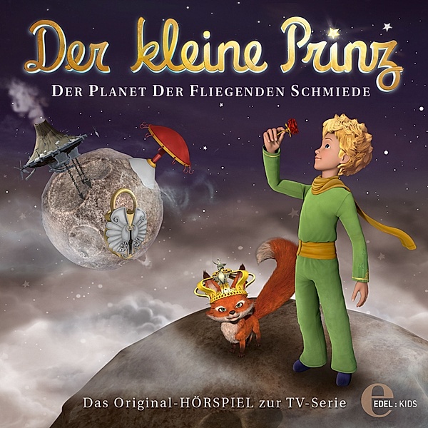 Der kleine Prinz - 15 - Folge 15: Der Planet der fliegenden Schmiede, Thomas Karallus