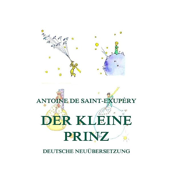 Der kleine Prinz, Antoine de Saint-Exupery