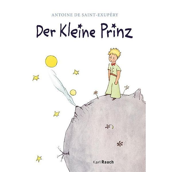 Der Kleine Prinz, Antoine de Saint-Exupéry