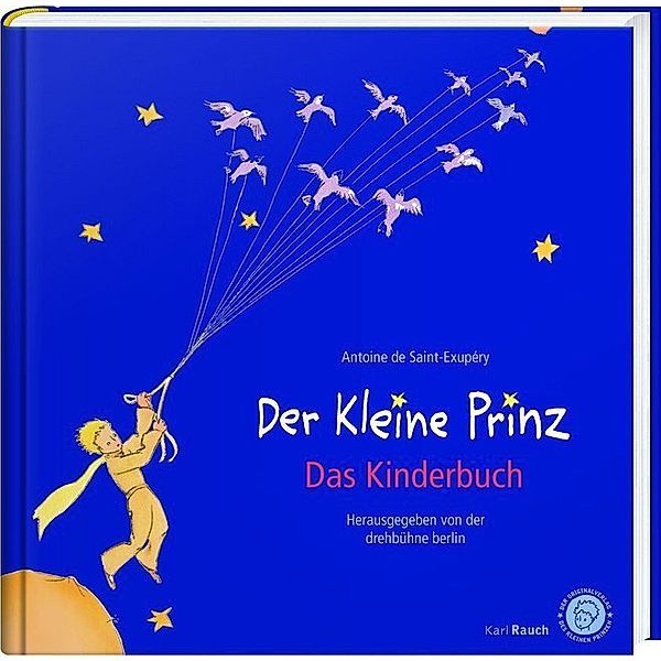 Der Kleine Prinz. Das Kinderbuch in der Originalübersetzung, Antoine de Saint-Exupéry