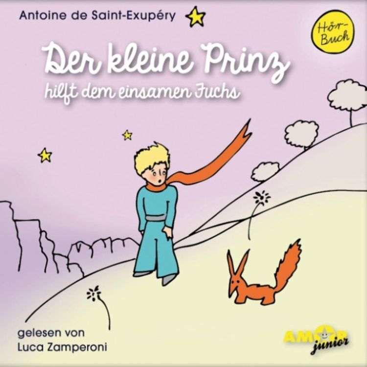 Der kleine Prinz - Der kleine Prinz hilft dem einsamen Fuchs Hörbuch  Download