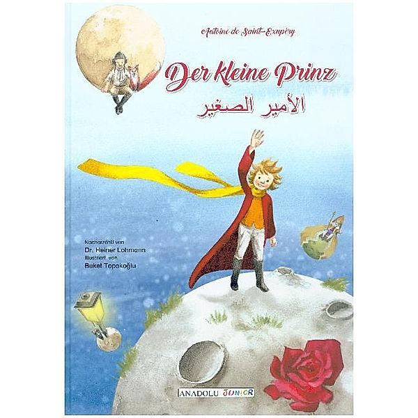 Der kleine Prinz, deutsch-arabisch, Antoine de Saint-Exupéry