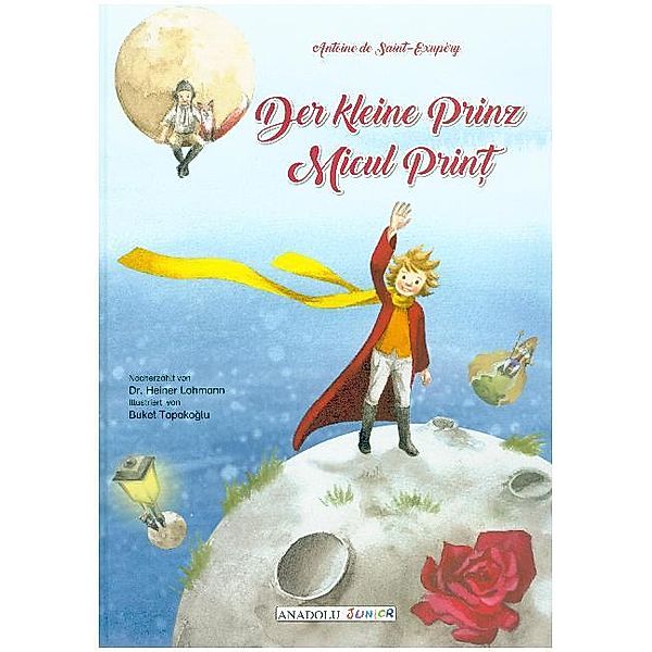 Der kleine Prinz, deutsch-rumänisch, Antoine de Saint-Exupéry