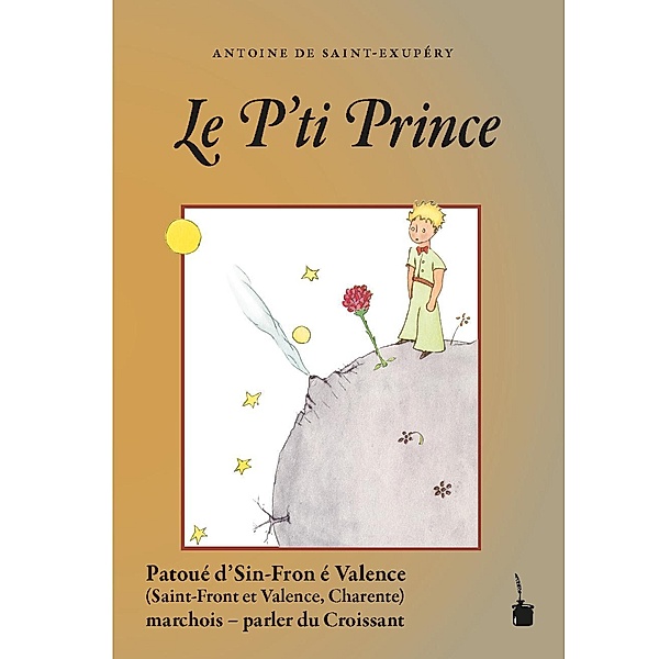 Der Kleine Prinz. Le P'tit Prince, Antoine de Saint Exupéry