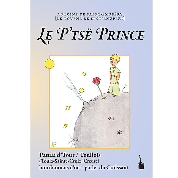 Der kleine Prinz. Le P'tsë Prince, Antoine de Saint-Exupéry