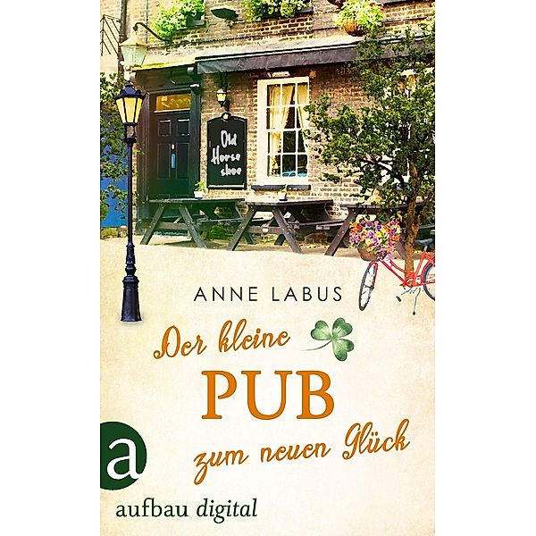 Der kleine Pub zum neuen Glück, Anne Labus