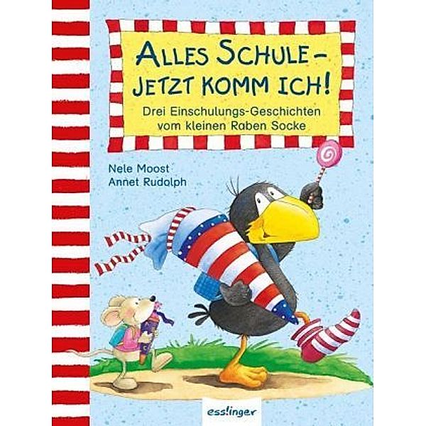 Der kleine Rabe Socke: Alles Schule - jetzt komm ich!, Nele Moost, Annet Rudolph