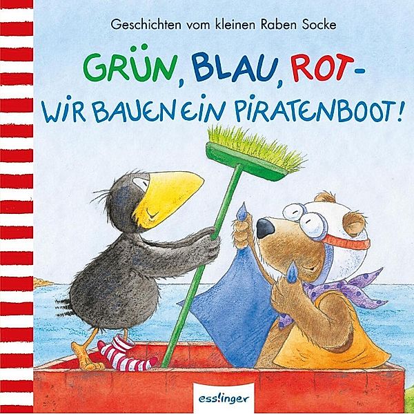 Der kleine Rabe Socke / Der kleine Rabe Socke: Grün, Blau, Rot - wir bauen ein Piratenboot!, Nele Moost