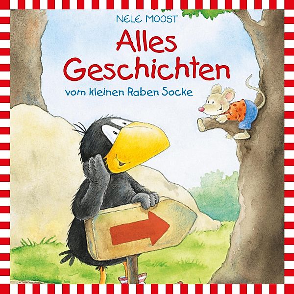 Der kleine Rabe Socke - Der kleine Rabe Socke - Lesungen: Alles Geschichten vom kleinen Raben Socke, Nele Moost