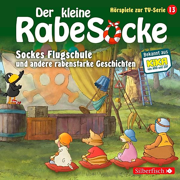 Der kleine Rabe Socke - Hörspiele zur TV Serie - 13 - Sockes Flugschule, Die Waldhochzeit, Der Riesenschreck (Der kleine Rabe Socke - Hörspiele zur TV Serie 13), Jan Strathmann, Katja Grübel