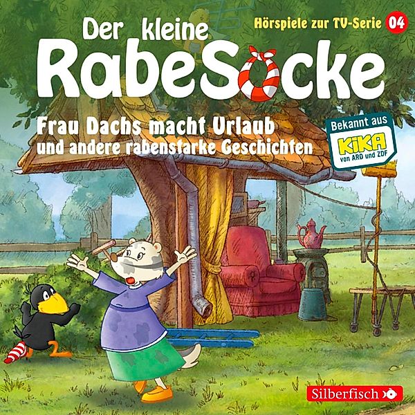 Der kleine Rabe Socke - Hörspiele zur TV Serie - 4 - Frau Dachs macht Urlaub, Ein Tanzkleid für Frau Dachs, Rette sich, wer kann! (Der kleine Rabe Socke - Hörspiele zur TV Serie 4), Jan Strathmann, Katja Grübel