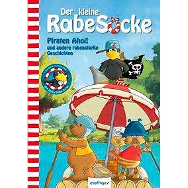 Der kleine Rabe Socke - Piraten Ahoi! und andere rabenstarke Geschichten, Nele Moost