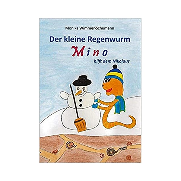 Der kleine Regenwurm Mino hilft dem Nikolaus, Monika Wimmer-Schumann