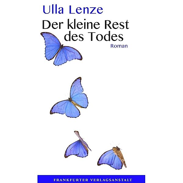 Der kleine Rest des Todes, Ulla Lenze