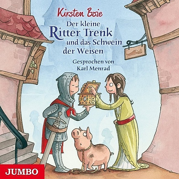 Der kleine Ritter Trenk - 3 - Der kleine Ritter Trenk und das Schwein der Weisen, Kirsten Boie