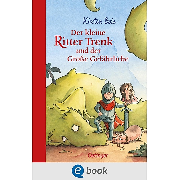 Der kleine Ritter Trenk und der große Gefährliche / Der kleine Ritter Trenk Bd.2, Kirsten Boie