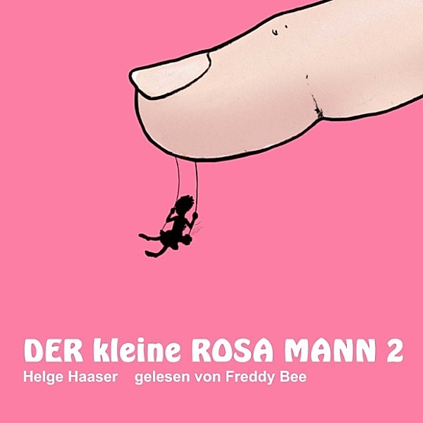Der kleine rosa Mann - 5 - Der kleine rosa Mann 2, Helge Haaser