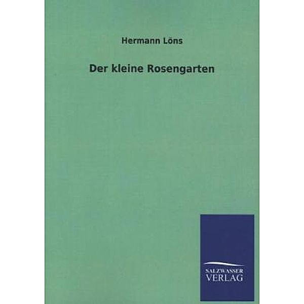 Der kleine Rosengarten, Hermann Löns
