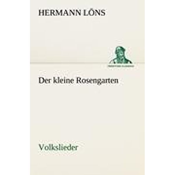 Der kleine Rosengarten, Hermann Löns