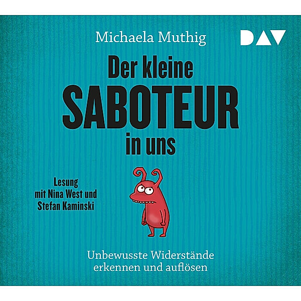 Der kleine Saboteur in uns - Unbewusste Widerstände erkennen und auflösen,4 Audio-CDs, Michaela Muthig