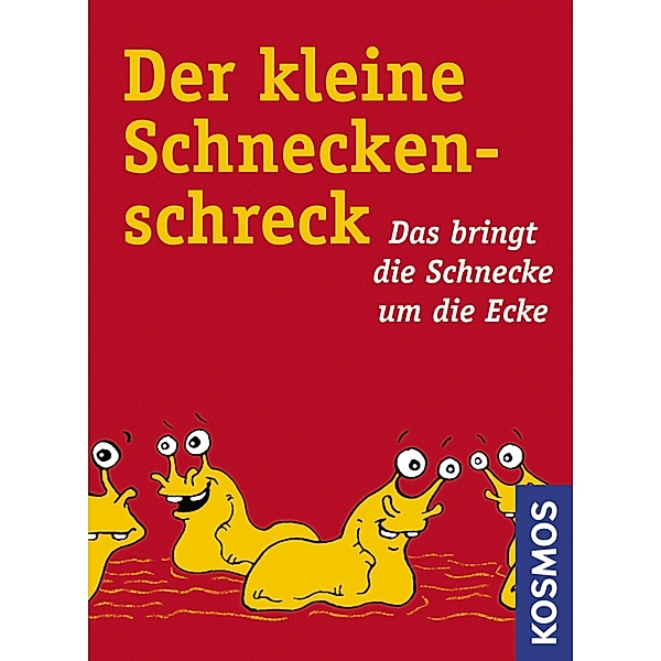 Der kleine Schneckenschreck!, Claudia Graber, Henri Suter