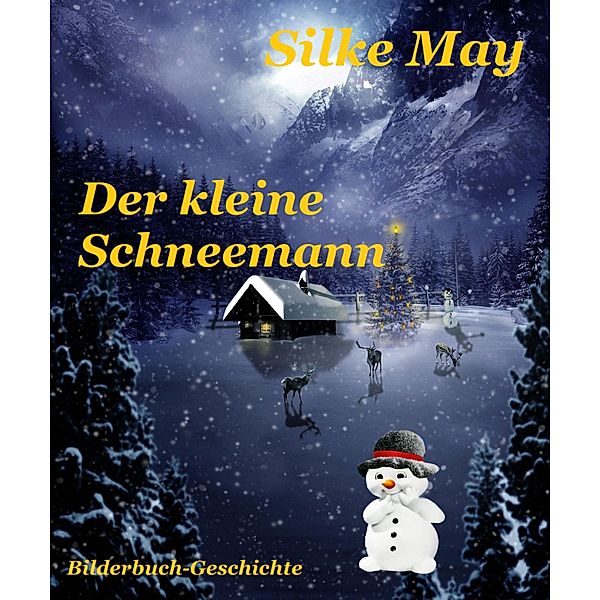 Der kleine Schneemann, Silke May
