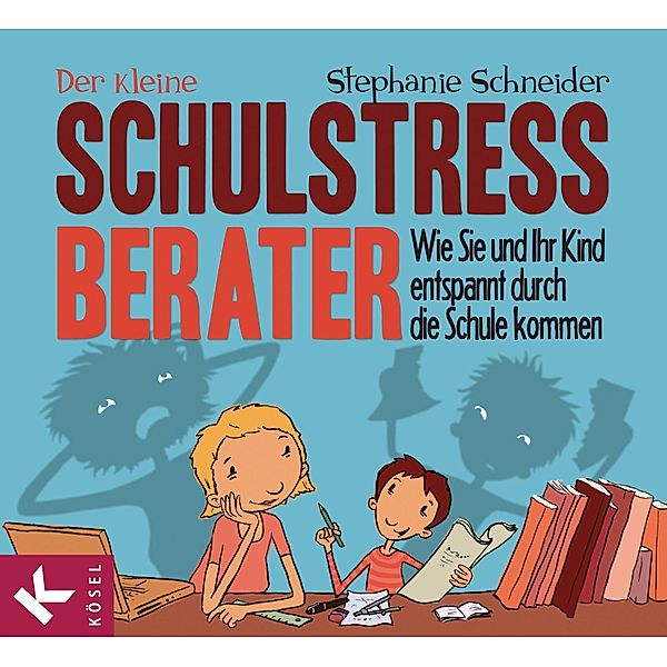 Der kleine Schulstress-Berater, Stephanie Schneider