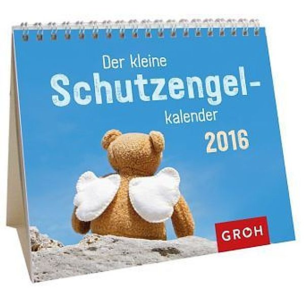 Der kleine Schutzengelkalender 2016, Groh Verlag
