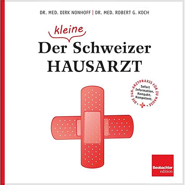 Der (kleine) Schweizer Hausarzt, Robert G. Koch, Dirk Nonhoff