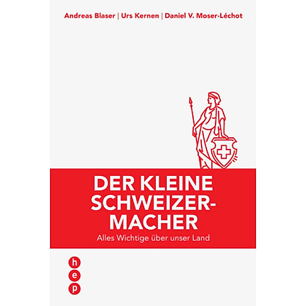 Der kleine Schweizermacher, Andreas Blaser, Urs Kernen, Daniel Moser-Léchot