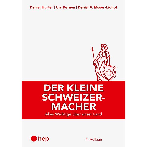 Der kleine Schweizermacher (E-Book, Neuauflage 2022), Urs Kernen, Daniel V. Moser-Léchot, Daniel Hurter