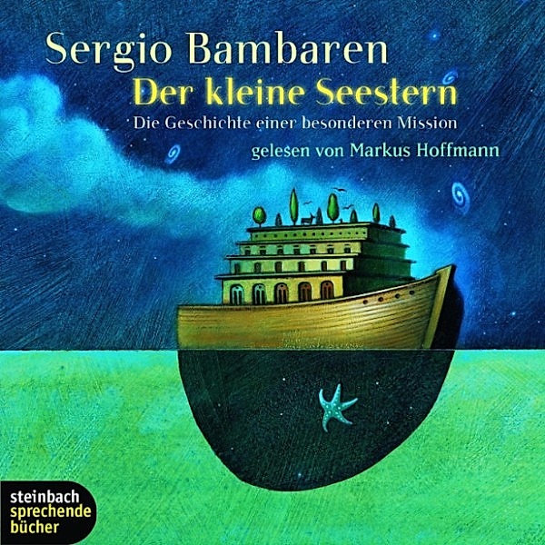 Der kleine Seestern - Die Geschichte einer besonderen Mission (Ungekürzt), Sergio Bambaren