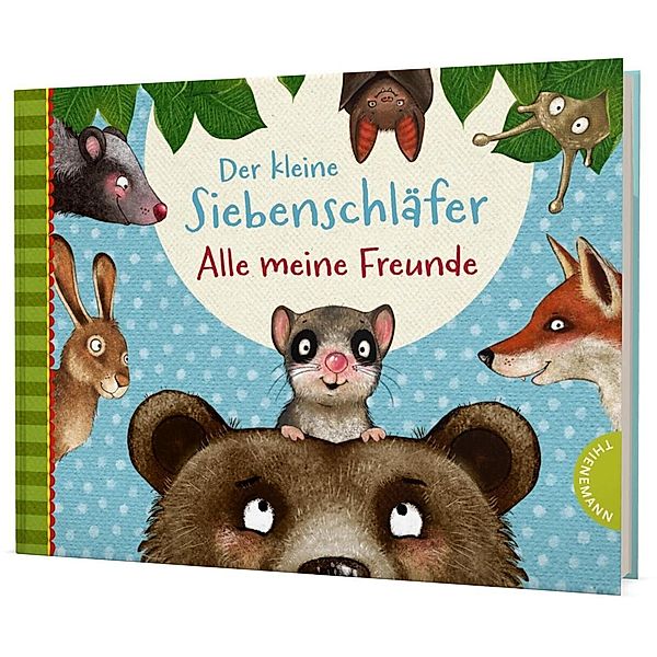 Der kleine Siebenschläfer: Alle meine Freunde, Sabine Bohlmann