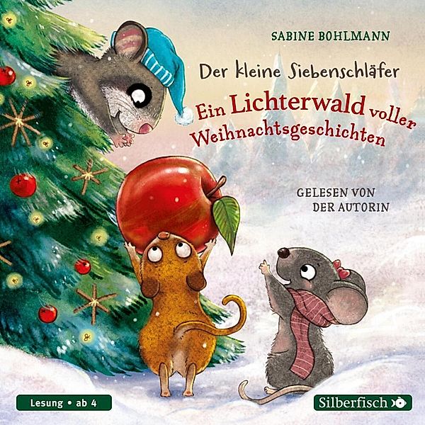 Der kleine Siebenschläfer - Der kleine Siebenschläfer: Der kleine Siebenschläfer: Ein Lichterwald voller Weihnachtsgeschichten,1 Audio-CD, Sabine Bohlmann