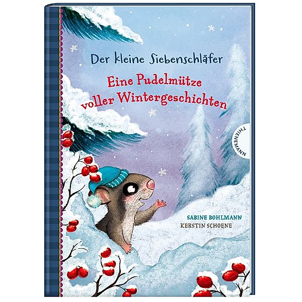 Der kleine Siebenschläfer: Eine Pudelmütze voller Wintergeschichten, Sabine Bohlmann