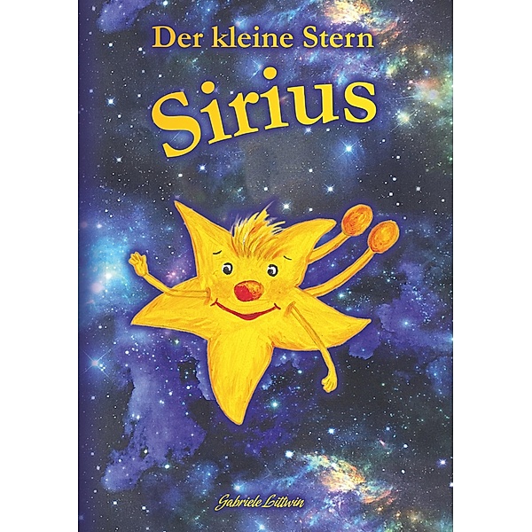 Der kleine Stern Sirius, Gabriele Littwin